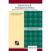 Ascent Publication's Advocacy & Professional Ethics by Dr. Ashok Kumar Jain
